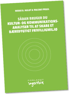 Sådan bruger du kultur- og kommunikationsanalyser til at skabe et bæredygtigt frivilligmiljø